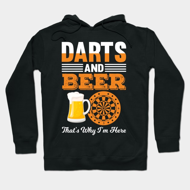 Darts And Beer That's why I'm here Hoodie by SinBle